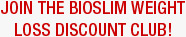 Join The BioSlim Weight Loss Discount Club!
