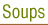 Soups